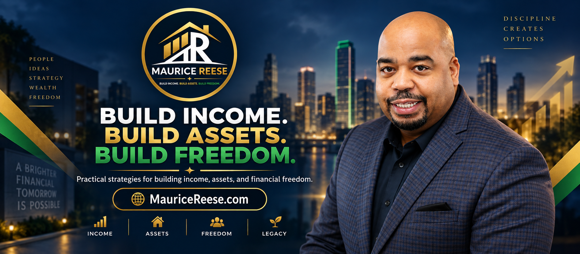 Maurice Reese — Build income. Build assets. Build freedom.
